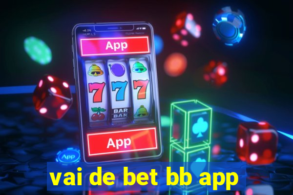 vai de bet bb app